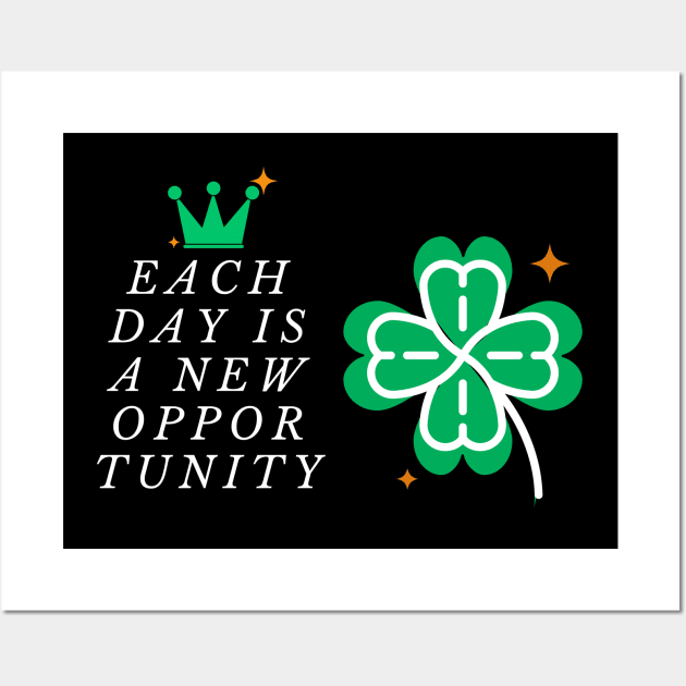 Each day is a new opportunity Wall Art by Clean P